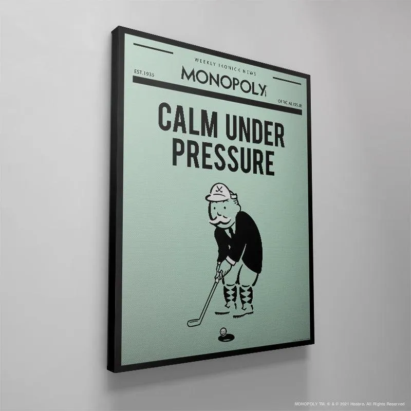 Monopoly - Calm Under Pressure